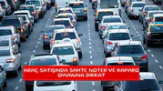 Araç satışında sahte noter ve kaparo oyununa dikkat