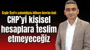 Özgür Özel’e yakınlığıyla bilinen Devrim Bali: CHP’yi kişisel hesaplara teslim etmeyeceğiz