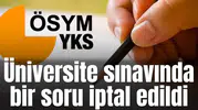 YKS'de 1 soru iptal edildi
