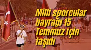 15 Temmuz Sancak Koşusu düzenlendi