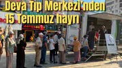 Deva Tıp Merkezi’nden 15 Temmuz hayrı