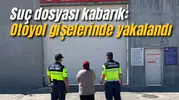 Suç dosyası kabarık: Otoyol gişelerinde yakalandı
