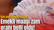 Emekli maaşı zam oranı belli oldu! İşte yeni emekli maaşı