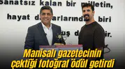 Manisalı gazetecinin çektiği fotoğraf ödül getirdi