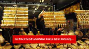 Altın fiyatlarında hızlı geri dönüş...