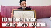 113 yıl önce yazılan mektup aileye ulaştırıldı