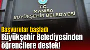Büyükşehir Belediyesinden öğrencilere destek! Başvurular başladı