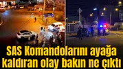 SAS Komandolarını ayağa kaldıran olay bakın ne çıktı