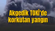 Akgedik TOKİ'de korkutan yangın