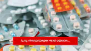 İlaç piyasasında yeni dönem...