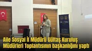 Aile Sosyal İl Müdürü Gültaş Kuruluş Müdürleri Toplantısının başkanlığını yaptı