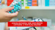 Bakan duyurdu: SGK geri ödeme listesine 3 yeni ilaç eklendi