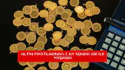 Altın fiyatlarında 2 ay sonra bir ilk yaşandı