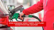 EPDK kararını verdi tarife fiyatları değişti