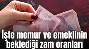 İşte memur ve emeklinin beklediği zam oranları