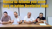 Manisa’da futbolda yeni sezon harç ve katılım ücretlerine tepki