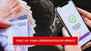 FAST ile para gönderecekler dikkat