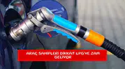 Araç sahipleri dikkat LPG'ye zam geliyor