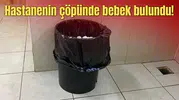 Hastanenin çöpünde bebek bulundu!