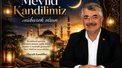 Mustafa Çelik’ten Mevlid Kandili mesajı