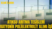 ATIKSU ARITMA DAİRESİ BAŞKANLIĞI-ATIKSU ARITMA TESİSLERİ KATYONİK POLİELEKTROLİT ALIMI İŞİ