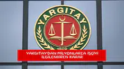 Yargıtay'dan milyonlarca işçiyi ilgilendiren karar