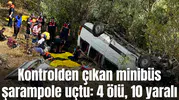 Kontrolden çıkan minibüs şarampole uçtu: 4 ölü, 10 yaralı