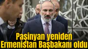 Paşinyan yeniden Ermenistan Başbakanı oldu