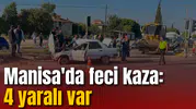 Manisa'da feci kaza: 4 yaralı var