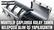 MASKİ-İÇME SUYU DAİRESİ BAŞKANLIĞI MUHTELİF ÇAPLARDA KOLAY TAMİR KELEPÇESİ ALIM İŞİ YAPILACAKTIR