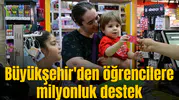 Büyükşehir'den öğrencilere milyonluk destek