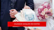 Evlenecek gençlere dev destek