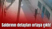 Saldırının detayları ortaya çıktı!