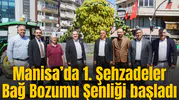 Manisa’da 1. Şehzadeler Bağ Bozumu Şenliği başladı