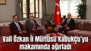 Vali Özkan İl Müftüsü Kabukçu’yu makamında ağırladı