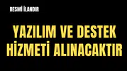 YAZILIM VE DESTEK HİZMETİ ALINACAKTIR