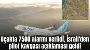 Uçakta 7500 alarmı verildi, İsrail'den pilot kavgası açıklaması geldi