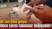 Gece yarısı tabelalar değişebilir! Bir zam daha geliyor
