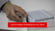 6 bin 134 kişinin vatandaşlığı iptal edildi