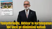 Yenişehirlioğlu, Akhisar’ın kurtuluşunun 104’üncü yıl dönümünü kutladı
