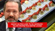 Gram altın 6.500 TL’ye geriledi: İslam Memiş’ten kritik uyarı