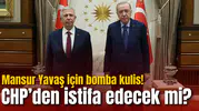 Mansur Yavaş için bomba kulis! CHP’den istifa edecek mi?