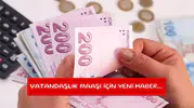 Vatandaşlık maaşı için yeni haber...