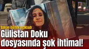 Gülistan Doku dosyasında şok ihtimal! Bakan Gürlek açıkladı