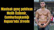 Manisalı pehlivan Melih Özdemir, Cumhurbaşkanlığı Kupası'nda zirveye çıktı