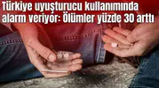 Türkiye uyuşturucu kullanımında alarm veriyor: Ölümler yüzde 30 arttı