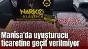 Manisa'da uyuşturucu ticaretine geçit yok
