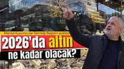 2026'da altın ne kadar olacak?