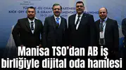 Manisa TSO’dan AB iş birliğiyle dijital oda hamlesi