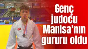 Genç judocu Manisa'nın gururu oldu